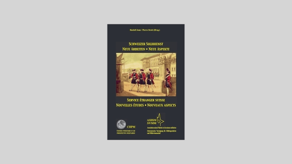 2010 Jaun, Rudolf ; Streit, Pierre ;Weck, Hervé de, Schweizer Solddienst neue Arbeiten - neue Aspekte : Service étranger suisse nouvelles études - nouveaux aspects (avec / mit pdf)