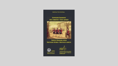 2010 Jaun, Rudolf ; Streit, Pierre ;Weck, Hervé de, Schweizer Solddienst neue Arbeiten - neue Aspekte : Service étranger suisse nouvelles études - nouveaux aspects (avec / mit pdf)