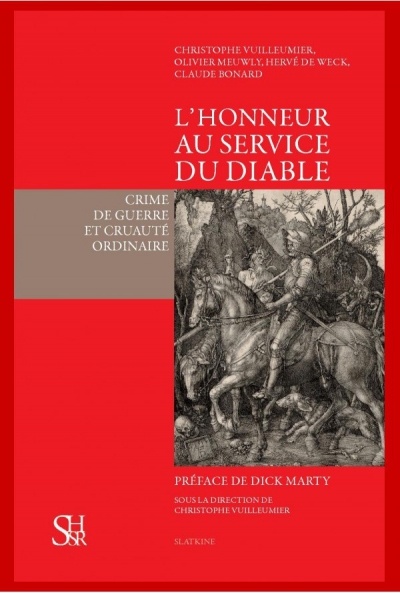 " L'HONNEUR AU SERVICE DU DIABLE Crime de guerre et cruauté ordinaire "