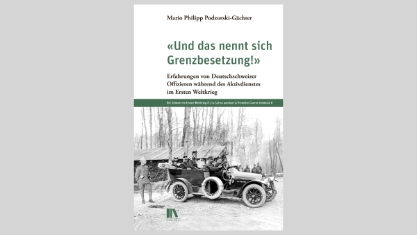 PUBLICATION - Mario Podzorski-Gächter – « Und das nennt sich Grenzbesetzung!»